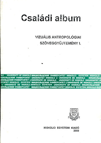 Családi album - Vizuális antropológiai szöveggyűjtemény I.