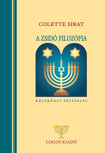 Colette Sirat - A zsid filozfia kzpkori trtnete a kziratos s nyomtatott szvegek alapjn