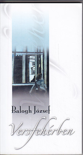 Balogh József - Versfehérben