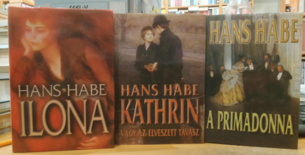 Hans Habe - 3 db Hans Habe: Ilona + Kathrin + A primadonna