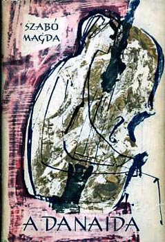 Szab� Magda - A Danaida