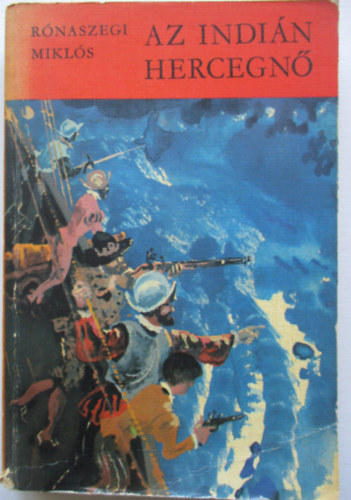 R�naszegi Mikl�s - Az indi�n hercegn�