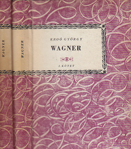 Kro Gyrgy - Wagner I-II.