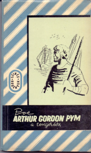 Edgar Allan Poe - Arthur Gordon Pym, a tengersz