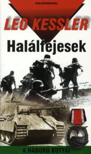 Leo Kessler - Halálfejesek - A háború kutyái 4.