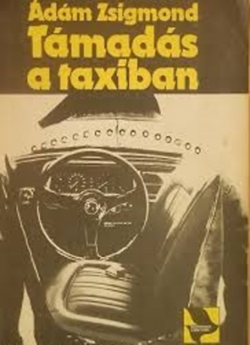 �d�m Zsigmond: - T�mad�s a taxiban