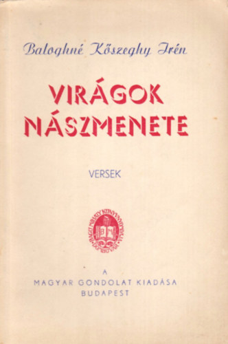 Baloghné Kőszeghy Irén - Virágok nászmenete