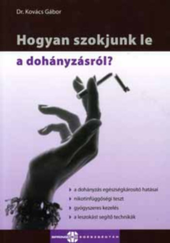 Kovcs Gbor - Hogyan szokjunk le a dohnyzsrl?