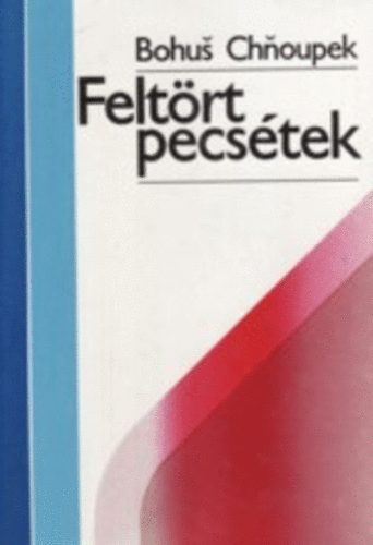Bohus Chnoupek - Felt�rt pecs�tek