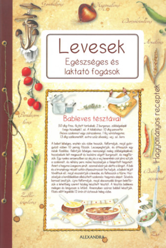 Levesek - Egszsges s laktat fogsok