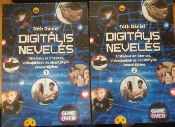 Tth Dniel - Digitlis nevels 1-2. - tikalauz az internet, videjtkok s okosktyk tvesztjhez