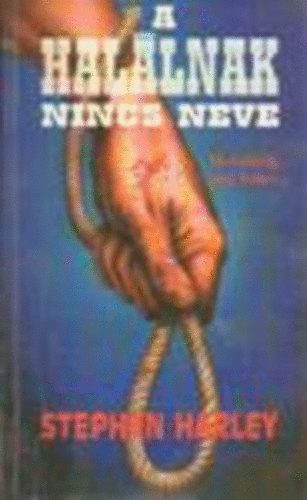 Stephen Harley - A hal�lnak nincs neve