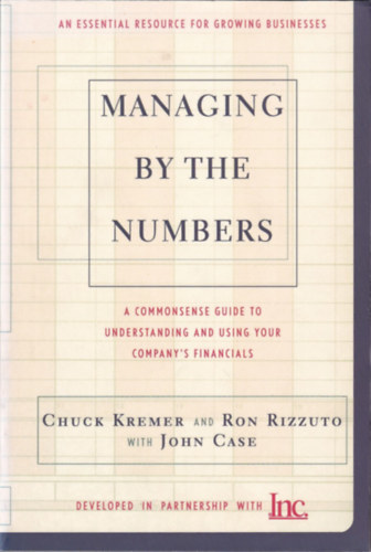 Chuck Kremer, Jon Case Ron Rizzuto - Managing by the Numbers