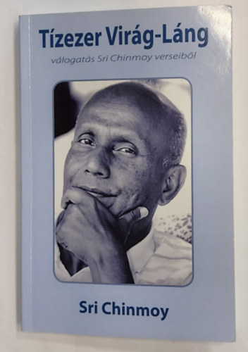 Sri Chinmoy - Tzezer Virg-Lng - Vlogats Sri Chinmoy verseibl