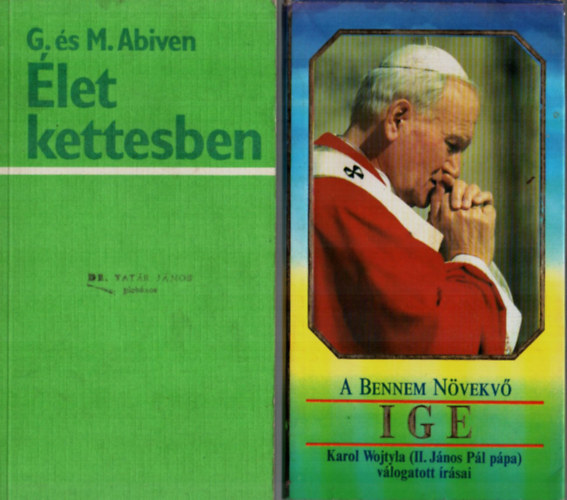 Karol Wojtyla G. �s M. Abiven - 2 db vall�si k�nyv egy�tt: A bennem n�vekv� ige, �let kettesben.