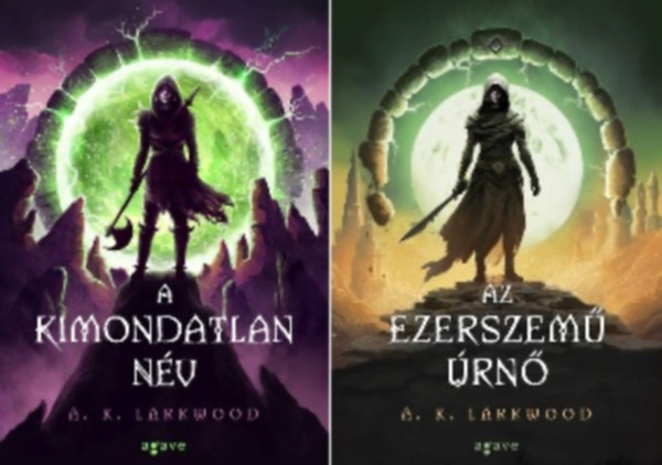 A. K. Larkwood - K�gy�kapuk 1-2. (A Kimondatlan N�v / Az Ezerszem� �rn�)