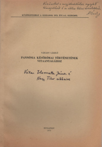 V�rady L�szl� - Pann�nia k�s�r�mai t�rt�net�nek vitaanyag�hoz (V�lasz k�t cikkre)