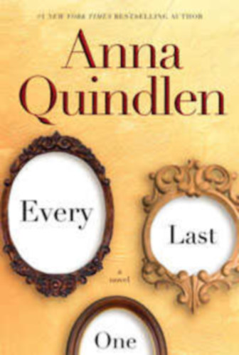 Anna Quindlen - Every Last One