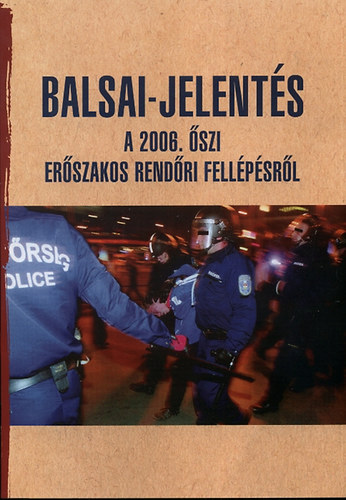 Balsai-jelent�s a 2006. �szi er�szakos rend�ri fell�p�sr�l