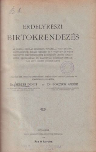 Dr. Sebess Dénes - Dr. Börcsök Andor - Erdélyrészi birtokrendezés