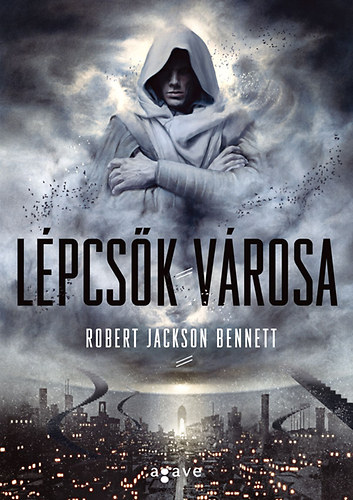 Robert Jackson Bennett - Lépcsők városa