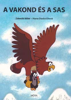 Hana Doskocilov Zdenek Miler - A vakond s a sas