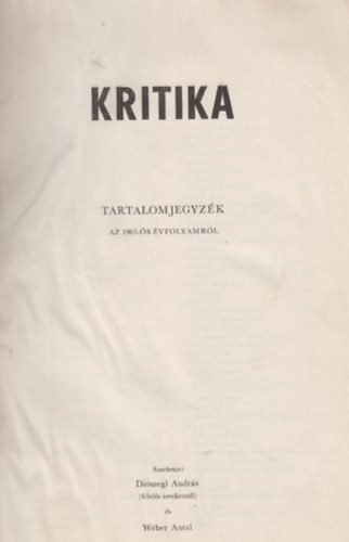 W�ber Antal Di�szegi Andr�s  (szerk.) - Kritika -  III. �vfolyam (1965) 1-12 sz�m egybek�tve