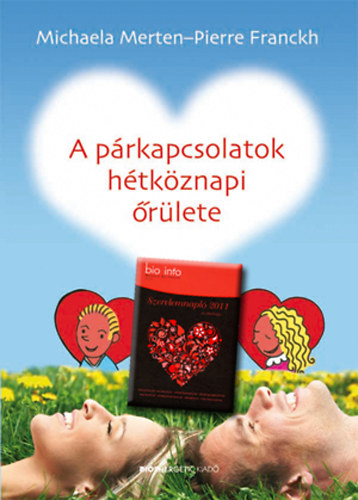 Michaela Merten Pierre Franckh - A prkapcsolat htkznapi rlete + Szerelemnapl 2011