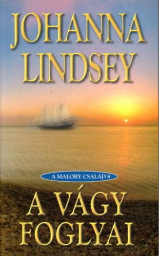 Johanna Lindsey - A vgy foglyai (A Mallory csald 8.)
