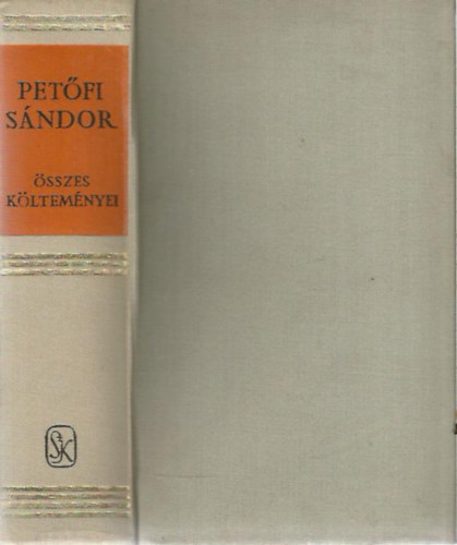 Petfi Sndor - Petfi Sndor sszes kltemnyei