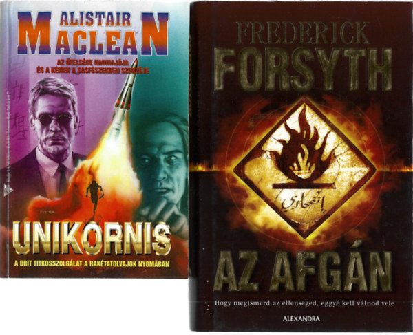 2 db k�nyv, Alistair Maclean: Unikornis, Frederick Forsyth: Az afg�n