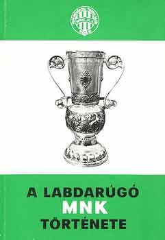 Nagy Béla - A labdarúgó MNK története