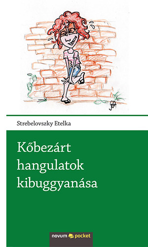 Strebelovszky Etelka - Kőbezárt hangulatok kibuggyanása