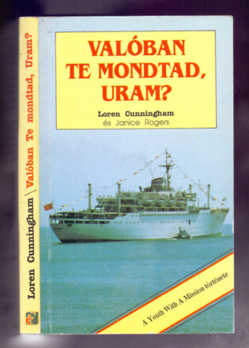 Loren Cunningham �s Janice Rogers - Val�ban Te mondtad, Uram?