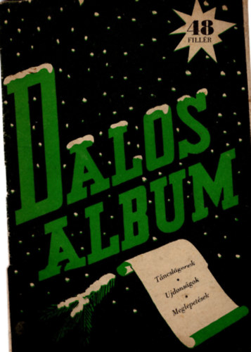 Dalos album - Tncslgerek, Ujdonsgok, Meglepetsek