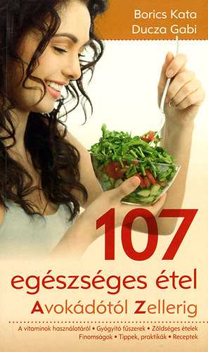 Ducza Gabi; Borics Kata - 107 egszsges tel - Avokdtl zellerig