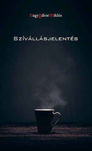 Nagy Gábormiklós - Szívállásjelentés