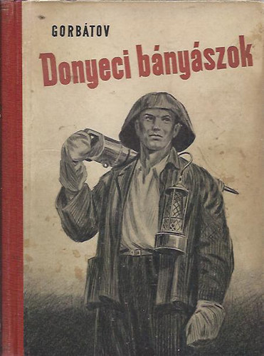 Borisz Leontyevics Gorbatov - Donyeci bnyszok
