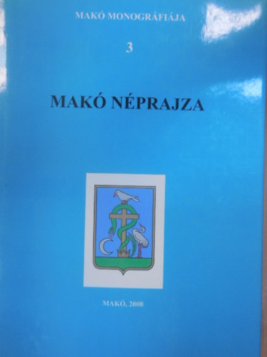 Tth Ferenc  (fszerk.) - Mak nprajza 3