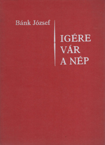 Bnk Jzsef - Igre vr a np (gondolatok s buzdtsok vasrnapokra s nnepekre)
