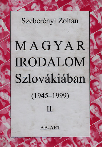 Szebernyi Zoltn - Magyar irodalom Szlovkiban (1945-1999) II.