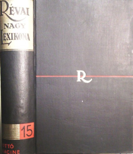 Rvai Testvrek - Rvai nagy lexikona 15. (Ott-Racine)