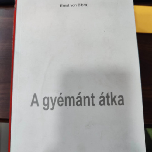 Ernst von Bibra - A gy�m�nt �tka