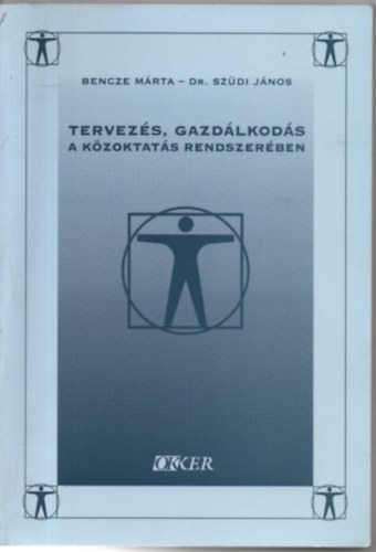Bencze Márta; Dr. Szüdi János - Tervezés, gazdálkodás a közoktatás rendszerében