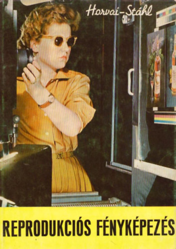 Horvai J�zsef-St�hl Endre - Reprodukci�s f�nyk�pez�s