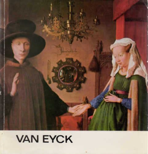 Kampis Antal - Van Eyck (A művészet kiskönyvtára)