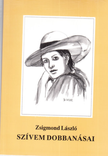 Zsigmond L�szl� - Sz�vem dobban�sai - dedik�lt