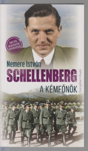 Nemere István - Schellenberg, a kémfőnök