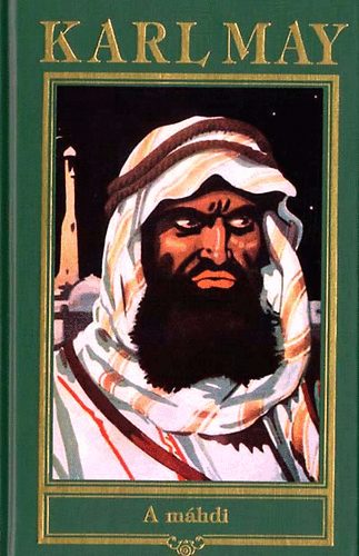 Karl May - A Máhdi (Karl May összes művei 17.)