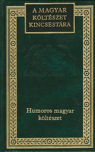 Margcsy Istvn  (szerkeszt) - A magyar kltszet kincsestra (Humoros magyar kltszet)